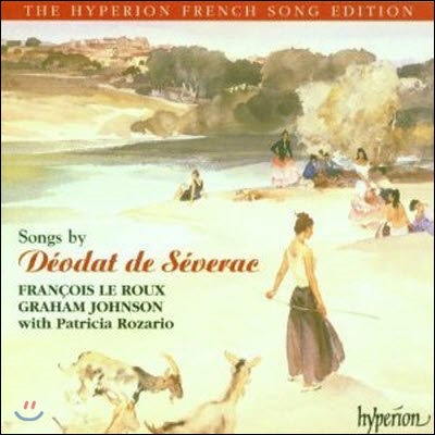 Francois Le Roux, Patricia Rozario / Songs by D&amp;eacute;odat de S&amp;eacute;verac (수입/미개봉/cda66983)