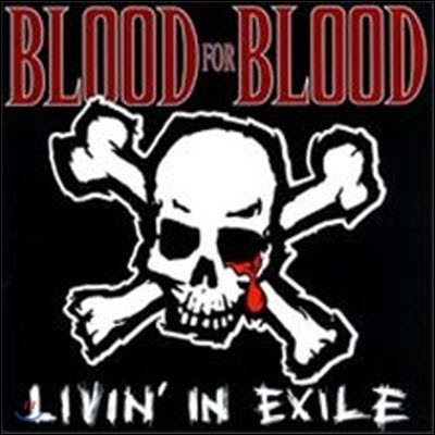 Blood For Blood / Livin&#39; In Exile (수입/미개봉)