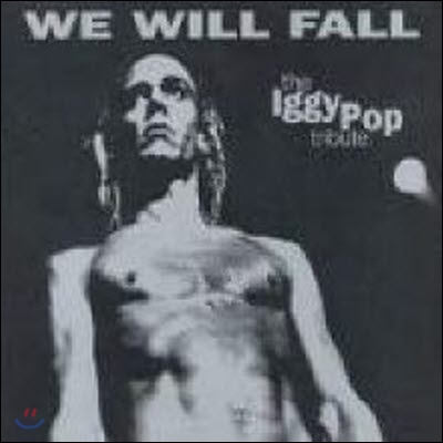 [중고] V.A. / We Will Fall : The Iggy Pop Tribute (수입)