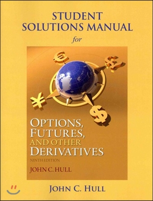 Student Solutions Manual for Options, Futures, and Other Derivatives
