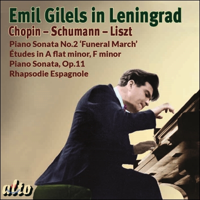 Emil Gilels 에밀 길레스가 연주하는 쇼팽 / 슈만 / 리스트 (Emil Gilels in Leningrad)