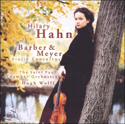Hilary Hahn 바버 / 메이어: 바이올린 협주곡 (Barber / Meyer: Violin Concertos) 힐러리 한