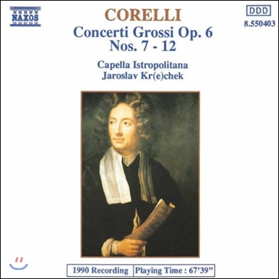 Capella Istropolitana 코렐리: 콘체르토 그로소 (Corelli: Concerti Grossi Op.6 Nos.7-12)