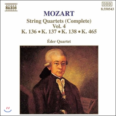 Eder Quartet 모차르트: 현악 사중주 전집 4 (Mozart: String Quartets K.136, K.137, K.138, K.465)