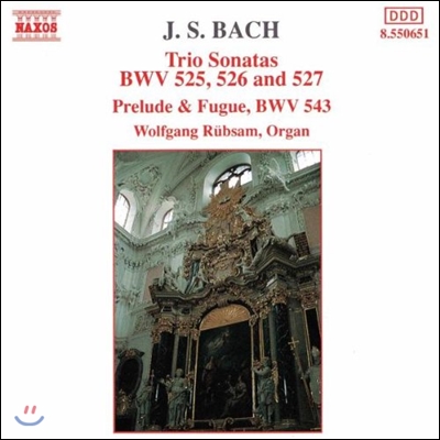 Wolfgang Rubsam 바흐: 트리오 소나타, 전주곡과 푸가 (Bach: Trio Sonatas BWV525, 526, 527, Prelude &amp; Fugue BWV543)