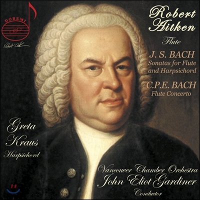 Robert Aitken 바흐: 플루트 소나타 / 칼 필립 엠마누엘 바흐: 플루트 협주곡 (Bach: Flute Sonatas / C.P.E. Bach: Flute Concerto)