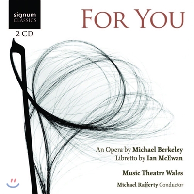 Music Theatre Wales 미카엘 버클리: 당신을 위해 (Michael Berkeley: For You [Libretto by Ian McEwan])