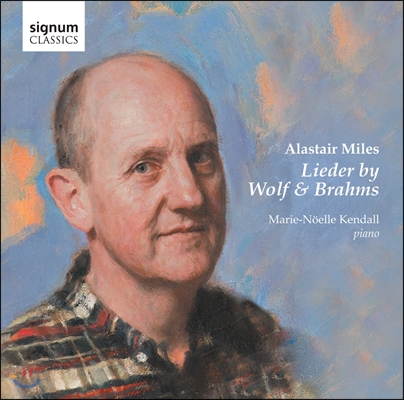 Alastair Miles 볼프 / 브람스: 가곡집 (Wolf / Brahms: Lieder)