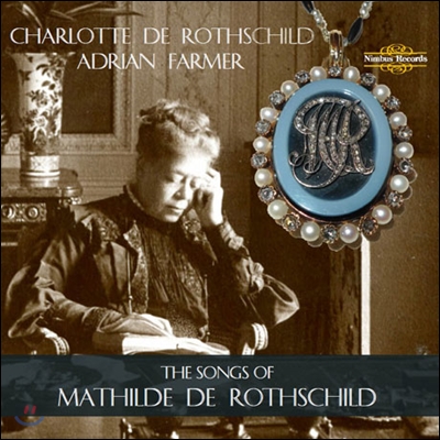 Charlotte de Rothschild 마틸데 드 로쉴드: 노래집 (Mathilde de Rothschild: Songs)