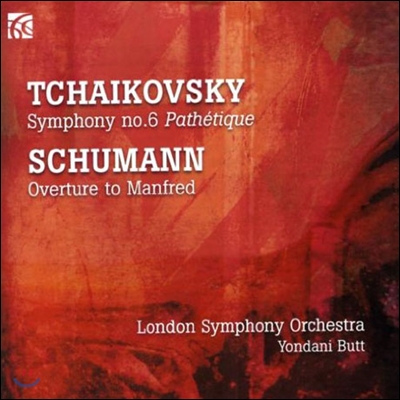 Yondani Butt 차이코프스키: 교향곡 6번 &#39;비창&#39; / 슈만: 만프레드 서곡 (Tchaikovsky: Symphony Op.74 &#39;Pathetique&#39; / Schumann: Manfred Overture Op.115)