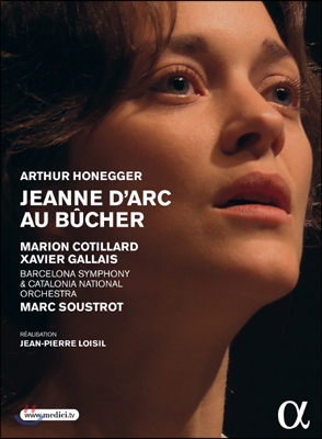 Marion Cotillard 오네게르: 화형대 위의 잔 다르크 (Honegger: Jeanne Darc Au Bucher)