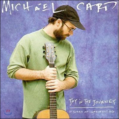[중고] Michael Card / Joy in the Journey: 10 Years of Greatest Hits (수입)
