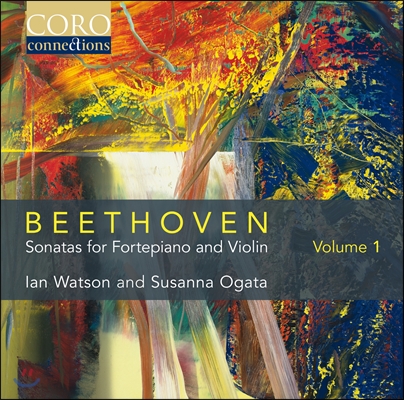 Susanna Ogata / Ian Watson 베토벤 : 바이올린과 포르테 피아노를 위한 소나타 Vol.1 (Beethoven: Sonatas for Fortepiano and Violin Volume 1)