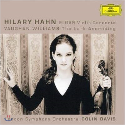 [중고] Hilary Hahn & Colin Davis / Elgar, Vaughan Williams : Violin Concerto, The Lark Ascending (수입/002894745042)