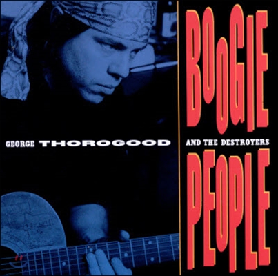 [중고] George Thorogood &amp; The Destroyers / Boogie People (수입)