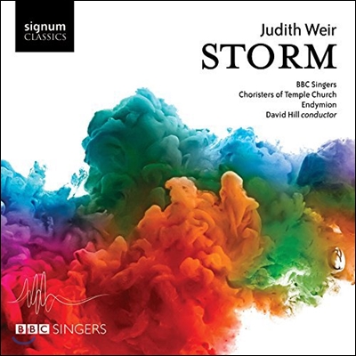 BBC Singers 주디스 위어: 합창곡집 '폭풍우' (Judith Weir: Storm)