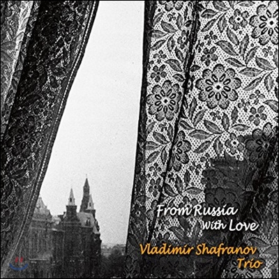 Vladimir Shafranov Trio - From Russia With Love