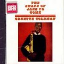 Ornette Coleman - The Shape Of Jazz To Come