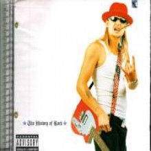 Kid Rock - History Of Rock