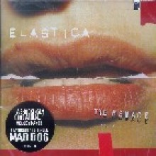 Elastica - The Menace