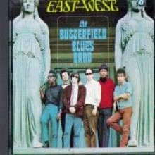 Paul Butterfield Blues Band - Paul Butterfield Blues Band &amp; East-West (Deluxe Edition)