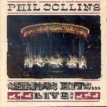 Phil Collins - Serious Hits...live