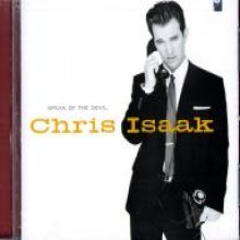 Chris Isaak - Speak Of The Devil