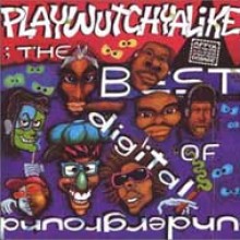 Digital Underground - Best Of - Playwutchyalike