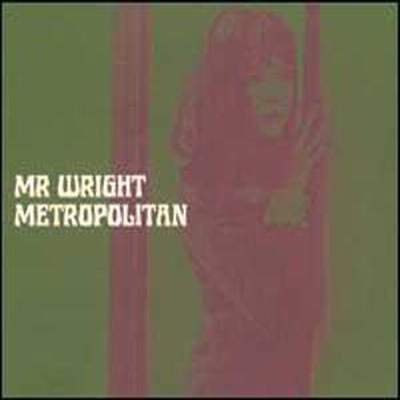 Mr Wright - Metropolitan