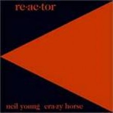 Neil Young - Re-ac-tor (Remastered)