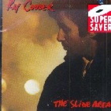 Ry Cooder - The Slide Area