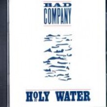 Bad Company - Holy Water