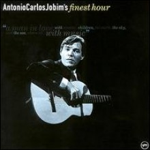 Antonio Carlos Jobim - Antonio Carlos Jobim&#39;s Finest Hour