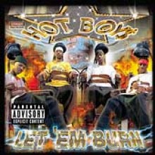 Hot Boys - Let &#39;em Burn