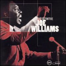 Joe Williams - The Definitive Joe Williams