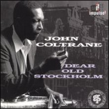 John Coltrane - Dear Old Stockholm