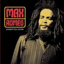 Max Romeo - Ultimate Collection