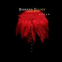 Richard Elliot - Crush