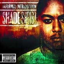 Shade Sheist - Informal Introduction