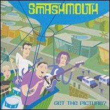 Smash Mouth - Get The Picture?