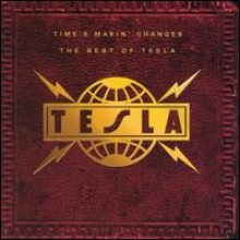 Tesla - Time&#39;s Makin&#39; Changes - The Best Of