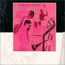 Modern Jazz Sextet - The Modern Jazz Sextet