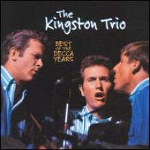 Kingston Trio - The Best Of The Decca Years