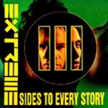 Extreme - III Sides To Every Story