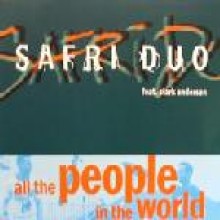 Safri Duo - All The People In The World