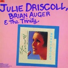 Julie Driscoll, Brian Auger &amp; The Trinity - Julie Driscoll, Brian Auger &amp; The Trinity