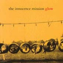 Innocence Mission - Glow