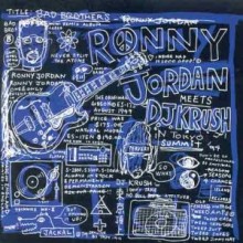 Ronny Jordan - Meets D.j. Krush - Bad Brothers