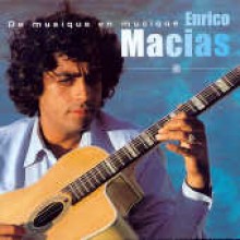 Enrico Macias - De Musicque En Musique - Best Of 