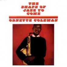 Ornette Coleman - The Shape Of Jazz To Come [Atlantic Jazz Masters][Digipack]